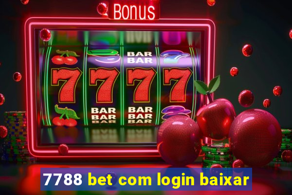 7788 bet com login baixar